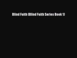 Download Blind Faith (Blind Faith Series Book 1) PDF Online