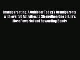 [PDF] Grandparenting: A Guide for Today's Grandparents With over 50 Activities to Strengthen