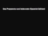 Download Una Propuesta casi Indecente (Spanish Edition) Ebook Free