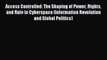 Download Access Controlled: The Shaping of Power Rights and Rule in Cyberspace (Information