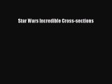 PDF Star Wars Incredible Cross-sections  EBook