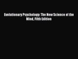 [Download PDF] Evolutionary Psychology: The New Science of the Mind Fifth Edition Read Free