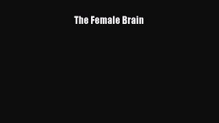 [Download PDF] The Female Brain PDF Online