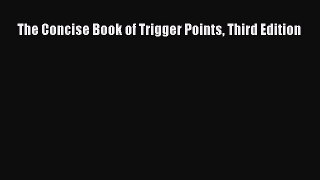 [Download PDF] The Concise Book of Trigger Points Third Edition PDF Online
