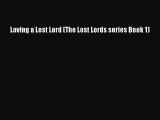 Download Loving a Lost Lord (The Lost Lords series Book 1) PDF Free