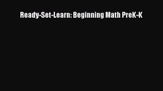 Read Ready-Set-Learn: Beginning Math PreK-K Ebook