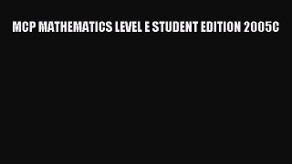 Download MCP MATHEMATICS LEVEL E STUDENT EDITION 2005C Ebook