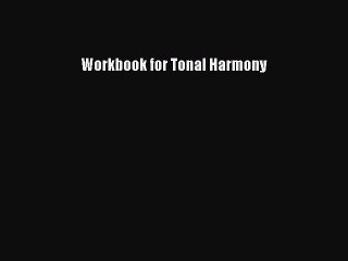 [Download PDF] Workbook for Tonal Harmony Read Online