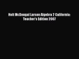 Read Holt McDougal Larson Algebra 2 California: Teacher's Edition 2007 Ebook