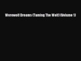 Download Werewolf Dreams (Taming The Wolf) (Volume 1) Ebook Free