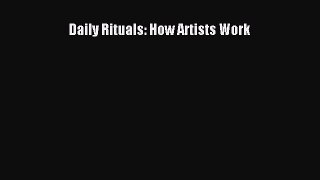 [Download PDF] Daily Rituals: How Artists Work PDF Free