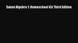 Read Saxon Algebra 1: Homeschool Kit Third Edition PDF