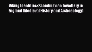 Download Viking Identities: Scandinavian Jewellery in England (Medieval History and Archaeology)
