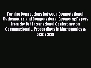 PDF Forging Connections between Computational Mathematics and Computational Geometry: Papers