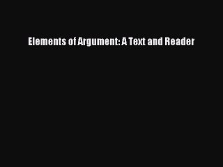 Download Elements of Argument: A Text and Reader PDF Free