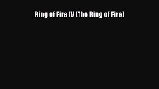 Read Ring of Fire IV (The Ring of Fire) Ebook Free