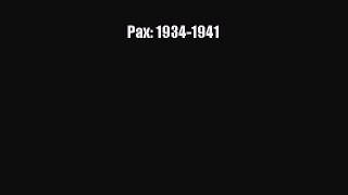 Read Pax: 1934-1941 PDF Online