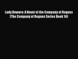 Read Lady Beware: A Novel of the Company of Rogues (The Company of Rogues Series Book 14) PDF