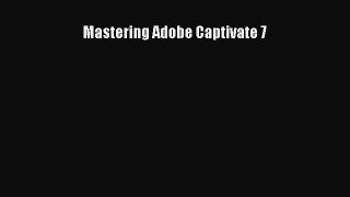 Download Mastering Adobe Captivate 7 PDF Free