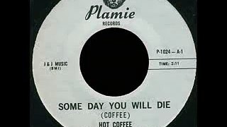 Hot Coffee - Some Day You Will Die  Plamie