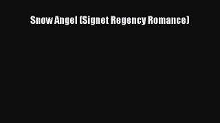 Read Snow Angel (Signet Regency Romance) Ebook Free