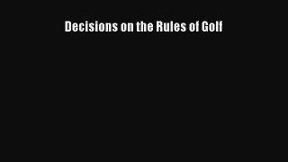 [PDF] Decisions on the Rules of Golf [Read] Full Ebook