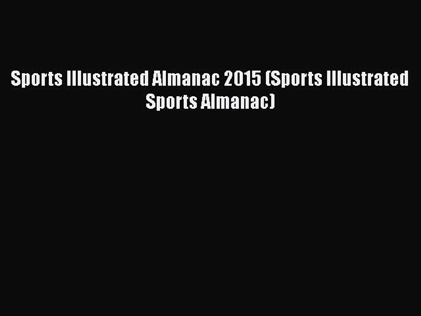 ⁣[PDF] Sports Illustrated Almanac 2015 (Sports Illustrated Sports Almanac) [Read] Full Ebook