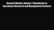 Download Network Models Volume 7 (Handbooks in Operations Research and Management Science)