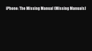 Read iPhone: The Missing Manual (Missing Manuals) Ebook Free