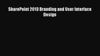 Read SharePoint 2013 Branding and User Interface Design PDF Online