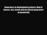 [PDF] Generators in development projects: How to choose size install and use diesel generators