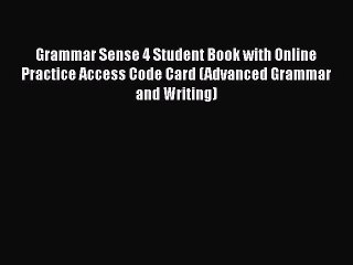 [PDF] Grammar Sense 4 Student Book with Online Practice Access Code Card (Advanced Grammar