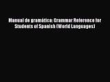 [PDF] Manual de gramática: Grammar Reference for Students of Spanish (World Languages) [Read]