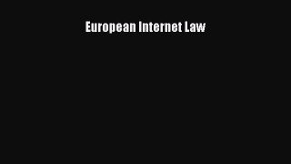 Read European Internet Law Ebook Free