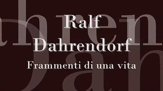 Ralf Dahrendorf, Frammenti di una vita