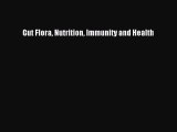 Download Gut Flora Nutrition Immunity and Health Ebook Free