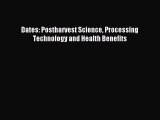 Download Dates: Postharvest Science Processing Technology and Health Benefits Ebook Free