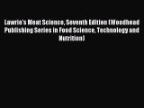 Read Lawrie's Meat Science Seventh Edition (Woodhead Publishing Series in Food Science Technology