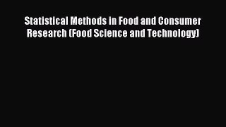 Read Statistical Methods in Food and Consumer Research (Food Science and Technology) Ebook