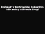 Read Biochemistry of Beer Fermentation (SpringerBriefs in Biochemistry and Molecular Biology)