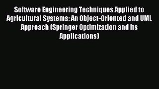 Read Software Engineering Techniques Applied to Agricultural Systems: An Object-Oriented and
