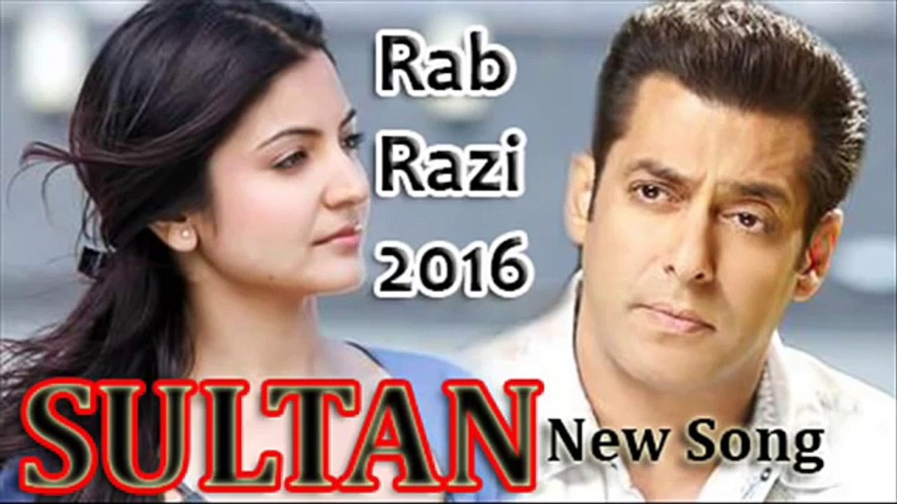 Rab Razi New Song 2016 -SULTAN-