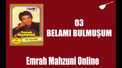 Emrah Mahzuni -  Belamı Bulmuşum
