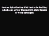 [PDF] Smoke & Spice/Cooking With Smoke the Real Way to Barbecue on Your Charcoal Grill Water