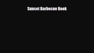 [Download] Sunset Barbecue Book [Read] Online