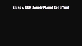[PDF] Blues & BBQ (Lonely Planet Road Trip) [PDF] Online