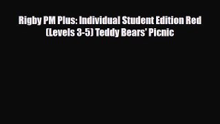 [Download] Rigby PM Plus: Individual Student Edition Red (Levels 3-5) Teddy Bears' Picnic [Read]