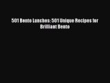 [PDF] 501 Bento Lunches: 501 Unique Recipes for Brilliant Bento [Read] Online