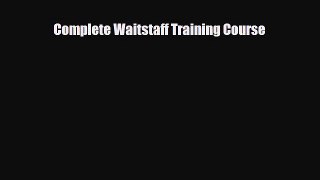 [PDF] Complete Waitstaff Training Course [Download] Full Ebook
