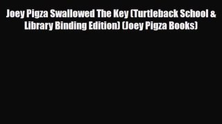 Download ‪Joey Pigza Swallowed The Key (Turtleback School & Library Binding Edition) (Joey
